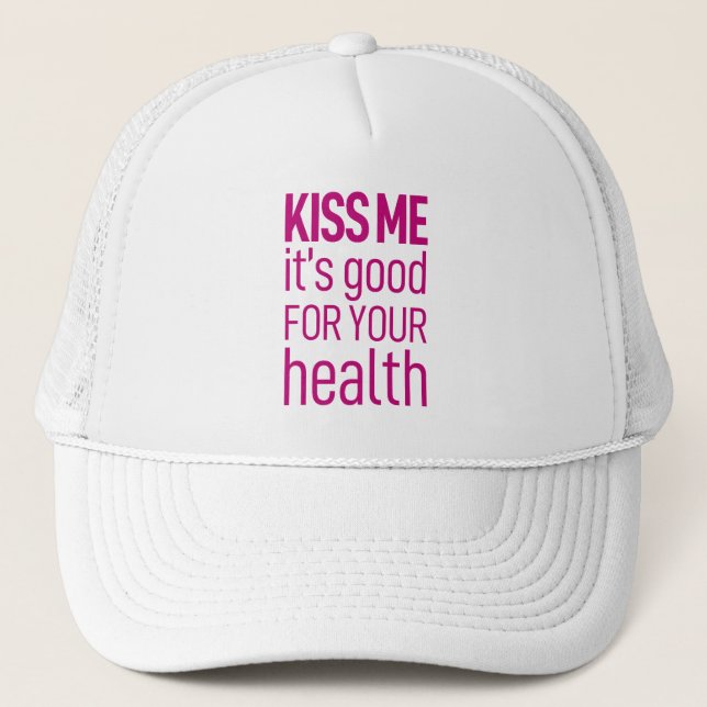 Kiss me it's good for your health trucker hat (Front)