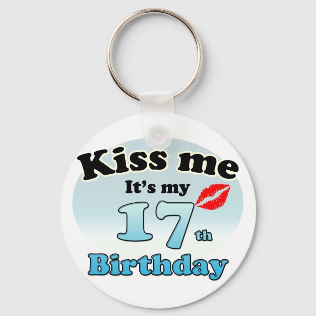 Kiss me it's my 17th Birthday Key Ring (Front)