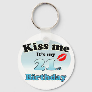 Kiss me it's my 21st Birthday Key Ring
