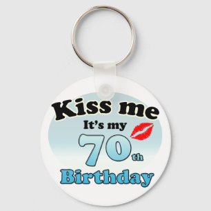Kiss me it's my 70th Birthday Key Ring
