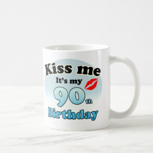 Kiss me it's my 90th Birthday Coffee Mug