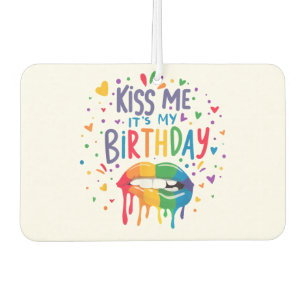 Kiss Me It's My Birthday Car Air Freshener