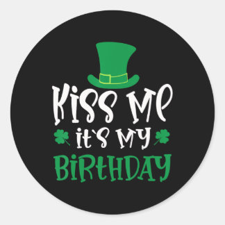 Kiss Me It's My Birthday Shamrock St Patricks Day Classic Round Sticker