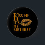 Kiss Me It's My Birthday Sparkly 6 Cm Round Badge<br><div class="desc">Kiss me,  it's my birthday!  We did this design in orange,  and it looks great on a black background. Perfect for the Halloween birthday,  the big smoochy kiss is done in a sparkly faux glitter style. 
 
 From Scarebaby Design,  backed by the Zazzle guarantee.</div>
