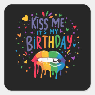 Kiss Me It's My Birthday Square Sticker