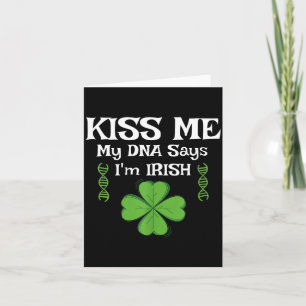 Kiss Me My Dna Says I'm Irish - Funny St Patricks Card