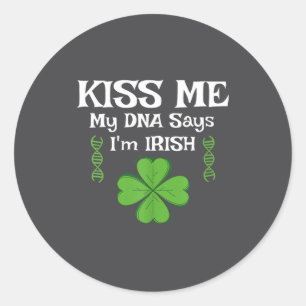 Kiss Me My Dna Says I'm Irish - Funny St Patricks Classic Round Sticker