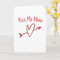 Kiss Me Now Bold Romantic Love