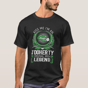 Kiss Me O Doherty Original Irish Legend St Patric T-Shirt
