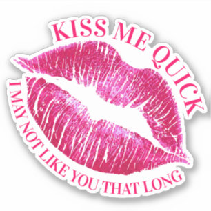 Kiss me quick kissing lips lipstick love romance