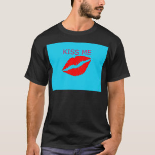 Kiss Me T-Shirt