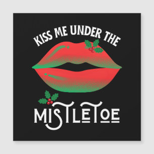 Kiss Me Under The Mistletoe Funny Ugly Christmas