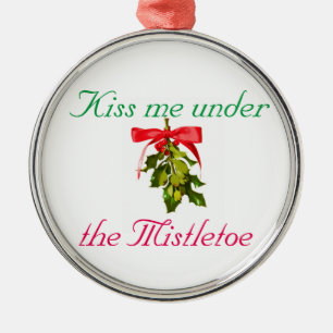 kiss me under the mistletoe Thunder_Cove Metal Ornament