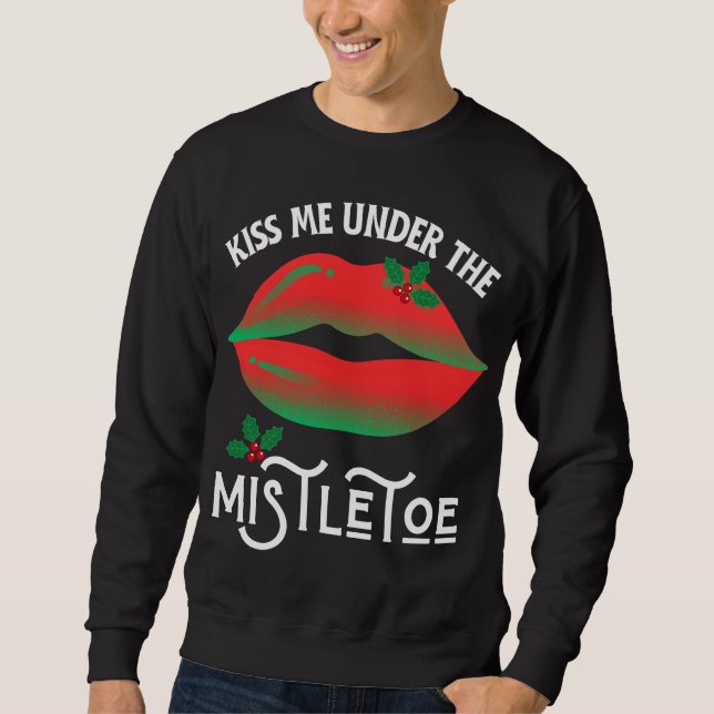 Kiss Me Under The Mistletoe Ugly Christmas Sweater (Front)