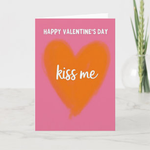 Kiss Me Valentines Day Card