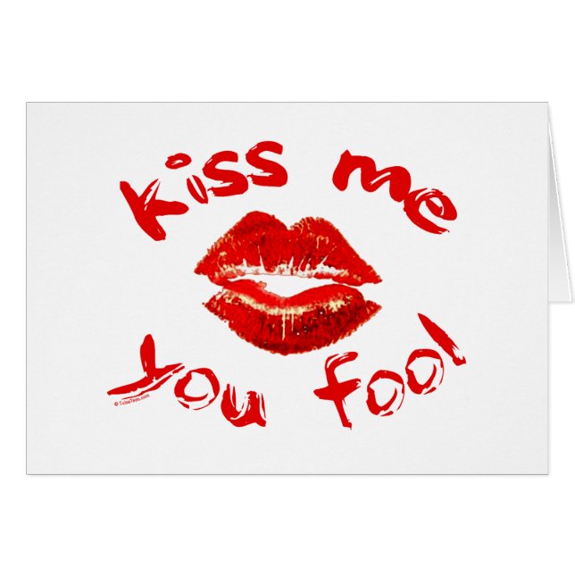 Kiss Me You Fool (Front Horizontal)