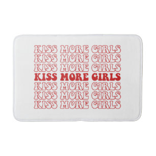 Kiss More Girls Lesbian Bisexual LGBTQ Pride Month Bath Mat