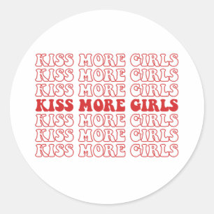 Kiss More Girls Lesbian Bisexual LGBTQ Pride Month Classic Round Sticker
