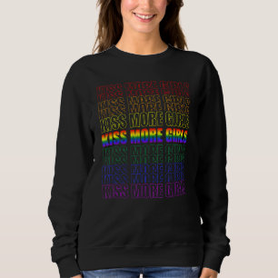 Kiss More Girls Lesbian Gay Trans Queer Lgbt Q Sweatshirt