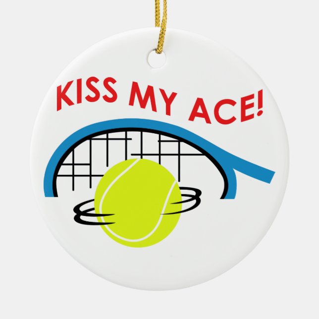 Kiss my Ace Ceramic Ornament (Front)