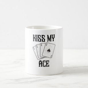 Kiss my Ace Coffee Mug