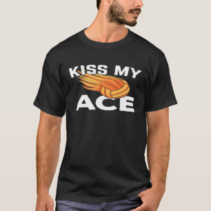 Kiss My Ace I  Beach Volleyball Player Fan T-Shirt
