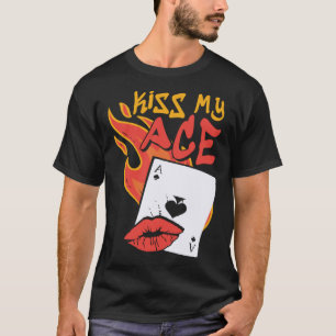 Kiss My Ace Poker Casino Dealer T-Shirt