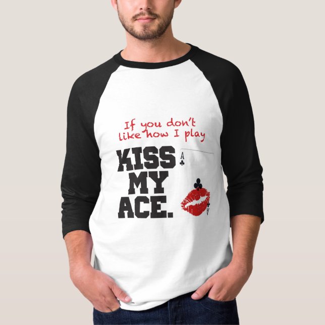 Kiss My Ace T-Shirt (Front)