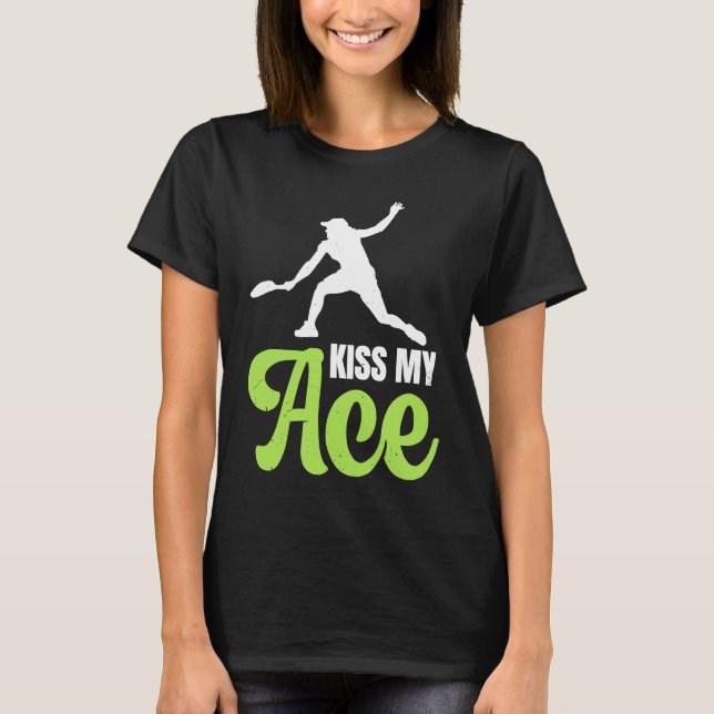 Kiss My Ace Tennis Dress Racket T-Shirt (Front)