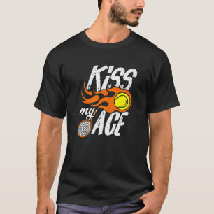 Kiss My Ace Tennis T-Shirt