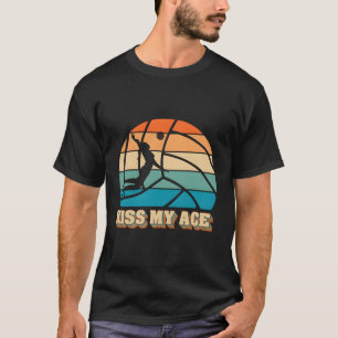 Kiss My Ace Volleyball For Volleyball Players T-Shirt