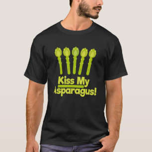 Kiss My Asparagus Delicious Asparagus Green Vegeta T-Shirt