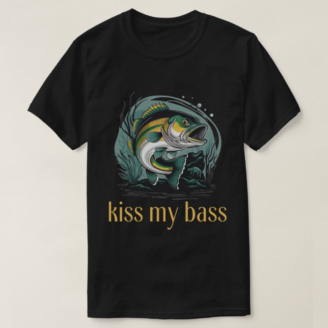 Kiss My Bass T-Shirt (Design Front)