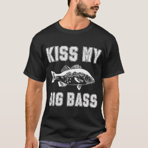 Kiss My Big Bass Fishing T-Shirt