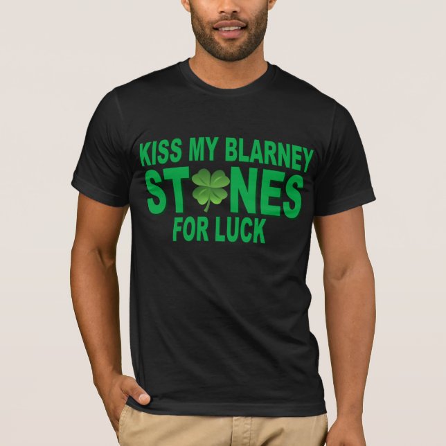 KISS MY BLARNEY STONES T-Shirt (Front)