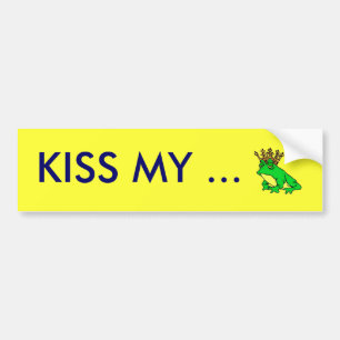 KISS MY... BUMPER STICKER