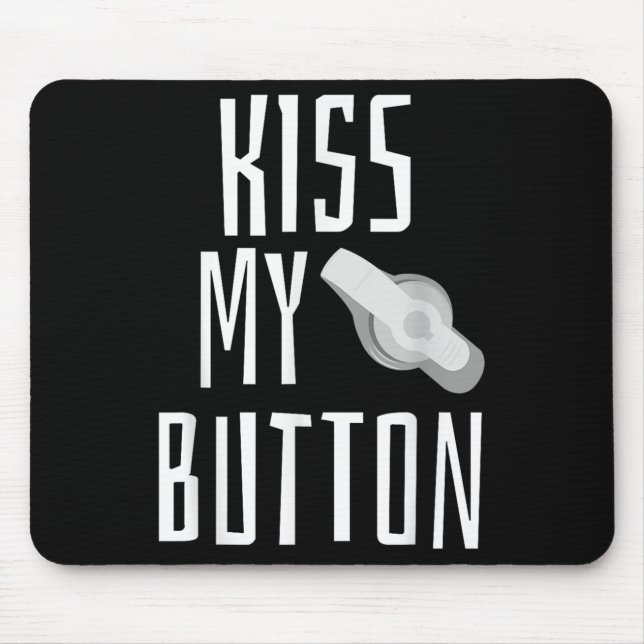 Kiss My Button Feeding Tube Awareness Tubie G-tube Mouse Pad (Front)