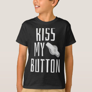 Kiss My Button Feeding Tube Awareness Tubie G-tube T-Shirt