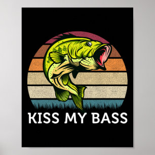 Kiss My Byss Cute Vintage Byss Fishing Design  Poster