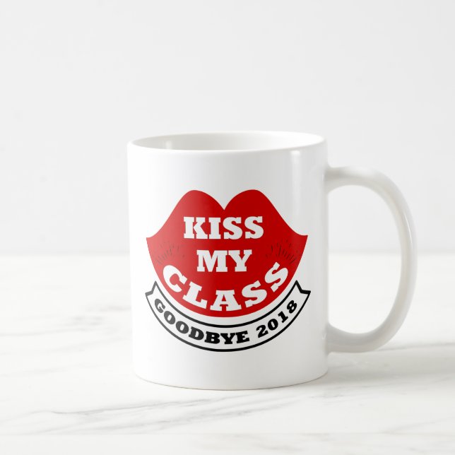 kiss my class 2018 coffee mug (Right)