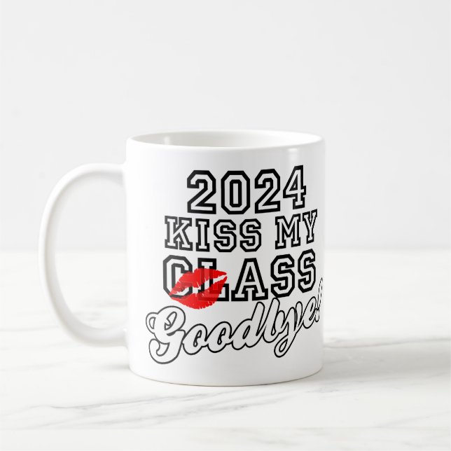 Kiss My Class Goodbye 2024 Coffee Mug (Left)