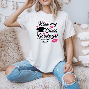 Kiss My Class Goodbye Funny Graduation T-Shirt