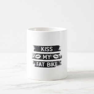 Kiss My Fat Bike Cycling Biker MTB Biking Fatbike Coffee Mug