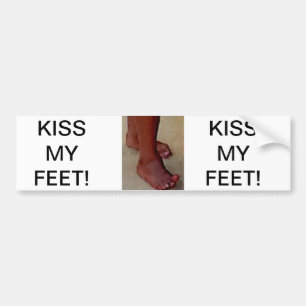 KISS MY FEET! BUMPER STICKER