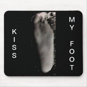 KISS MY FOOT MOUSE PAD