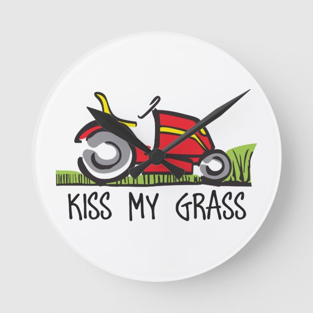 KISS MY GRASS ROUND CLOCK (Front)