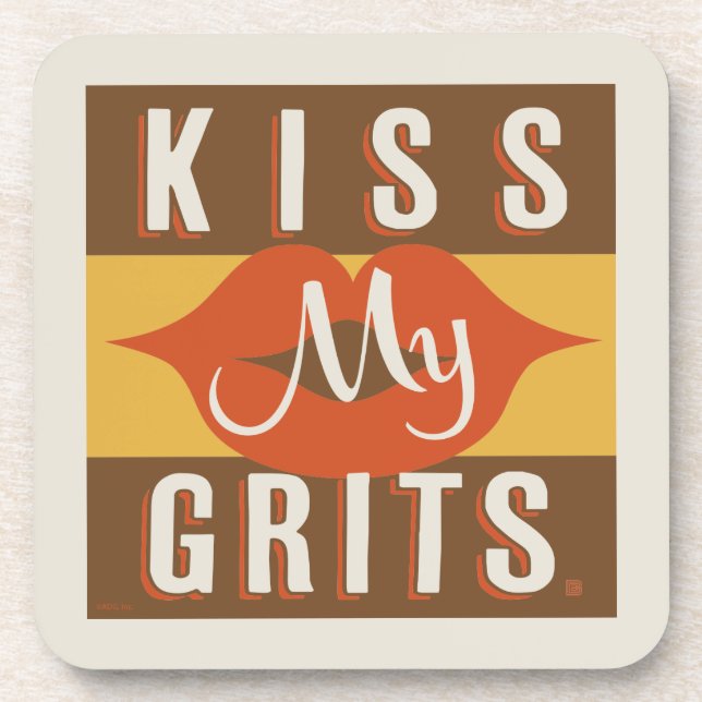 Kiss My Grits Coaster (Front)