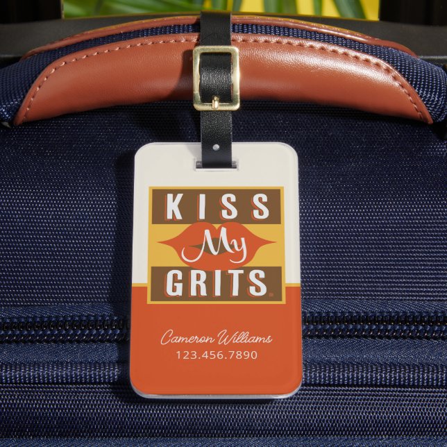 Kiss My Grits Luggage Tag (Front Insitu 2)