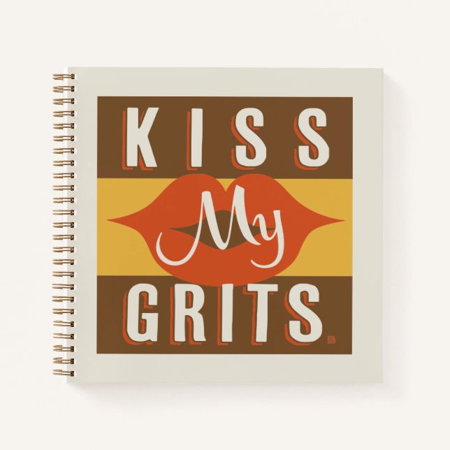 Kiss My Grits Notebook (Front)
