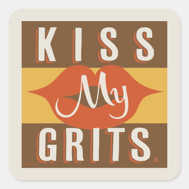 Kiss My Grits Square Sticker (Front)